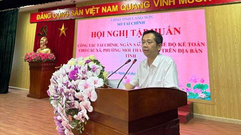 Sở Tài chính tổ chức Hội nghị tập huấn công tác tài chính, ngân sách và chế độ kế toán cho các xã, phường mới thành lập trên địa bàn tỉnh Lạng Sơn